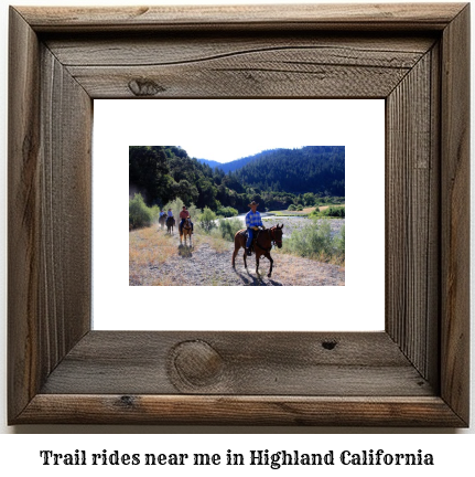 trail rides near me in Highland, California